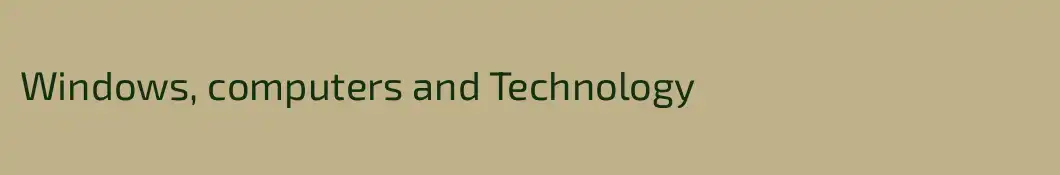 Windows, computers and Technology